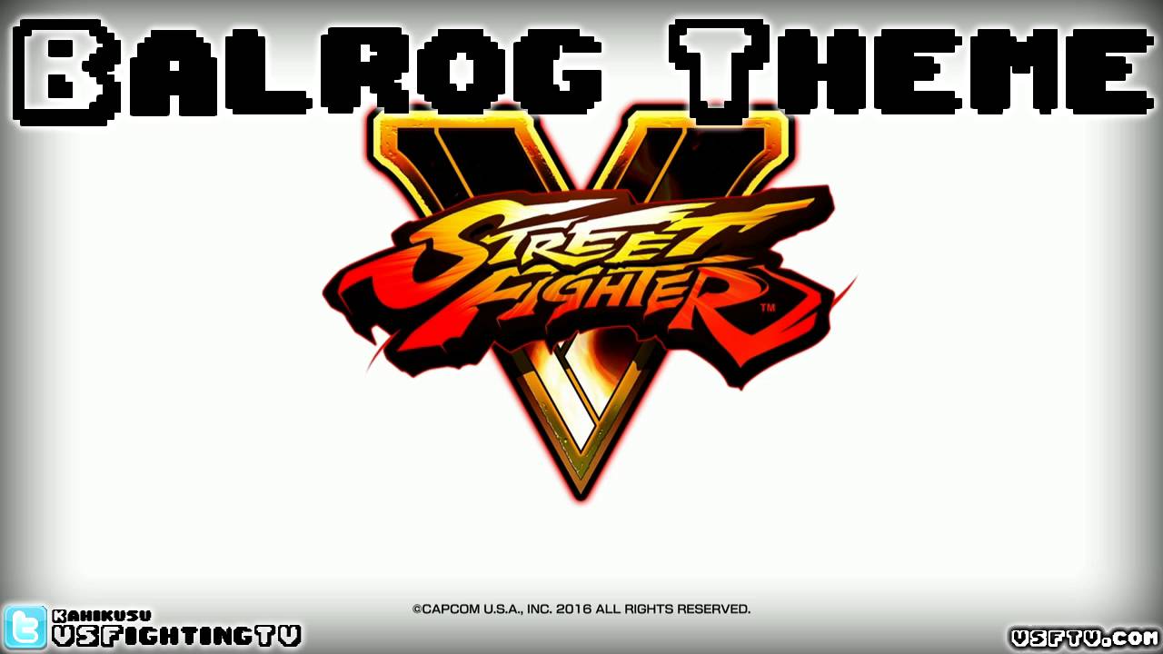 STREET FIGHTER V : Balrog Theme (long version)