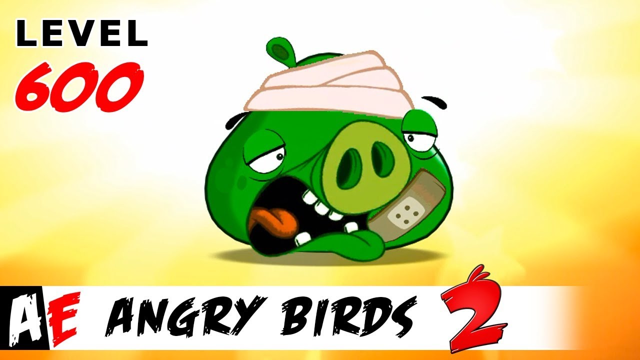 Angry Birds 2 LEVEL 600 / Злые птицы 2 УРОВЕНЬ 600
