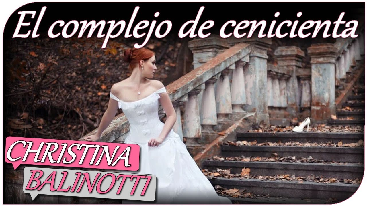 El complejo de cenicienta