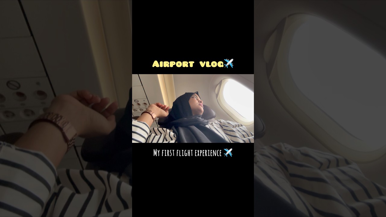 😍My First Flight Experience✈️| #shorts #vlog #flight | Hadiya Firdous |