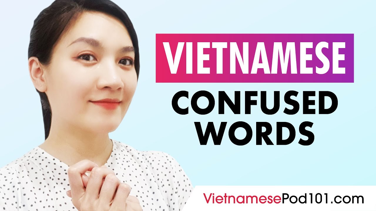 Commonly Confused Words in Vietnamese | Vietnamese Grammar
