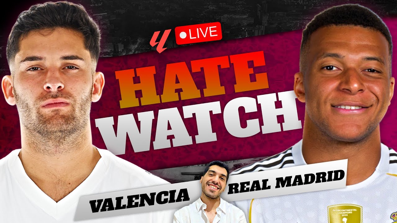 VALENCIA VS REAL MADRID LIVE HATEWATCH !
