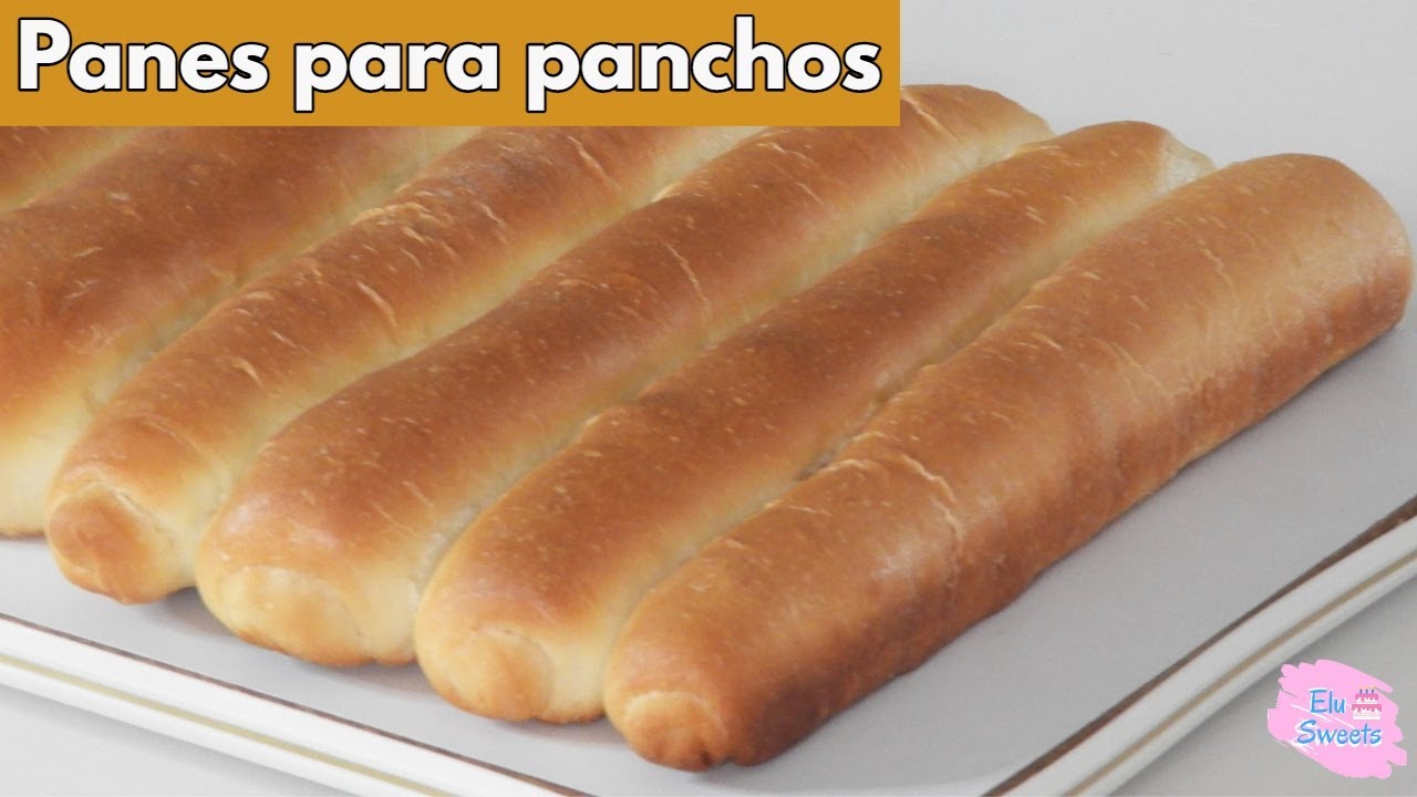 RECETA DE PANES PARA PANCHOS CASEROS | ESPONJOSOS Y RICOS | Elu Sweets