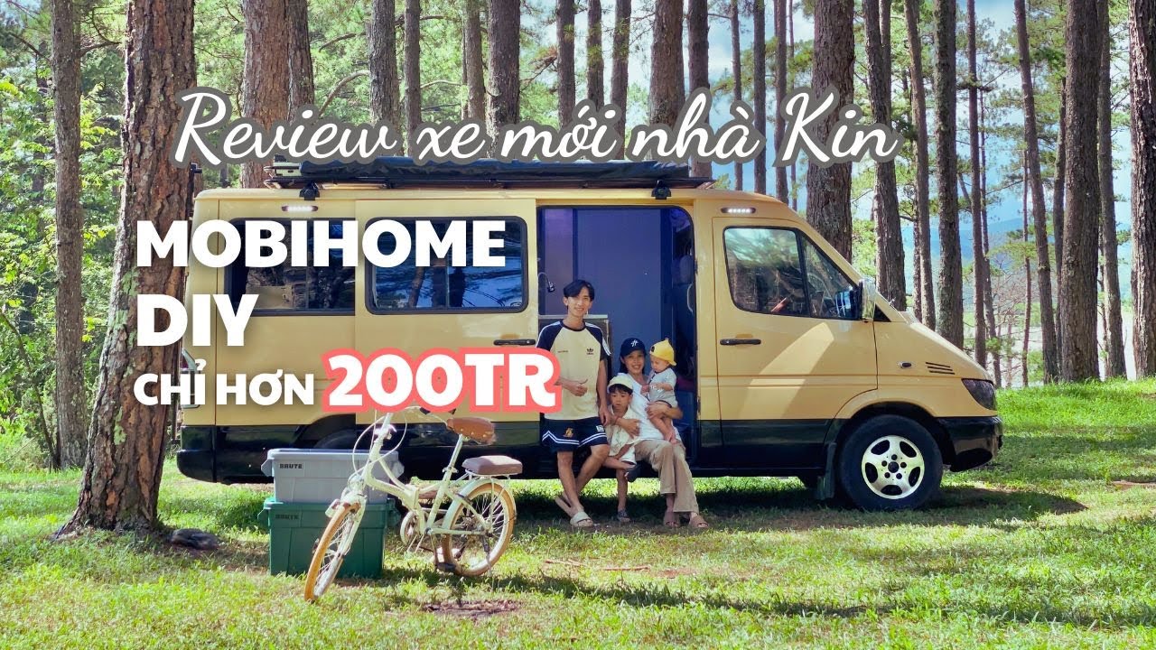 review xe nhà di động mới của nhà Kin - xe mobihome DIY tự làm giá rẻ