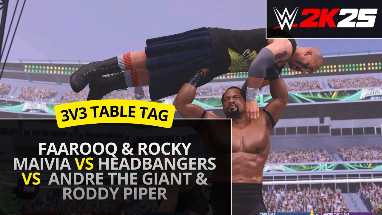 WWE 2K25 – Faarooq & Rocky Maivia vs Headbangers vs Andre & Roddy Piper (3v3 Table Tag Elimination)