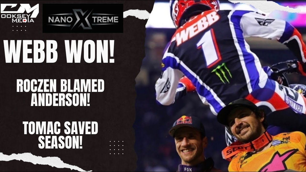 WEBB BACK FROM THE DEAD, TOMAC ESCAPES, AND ROCZEN BLAMES ANDERSON, HOUSTON SUPERCROSS BREAKDOWN