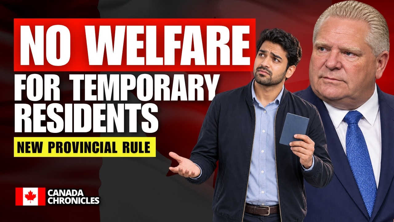 Canada Immigration Update: Ontario Bars Temporary Residents From Welfare Benefits