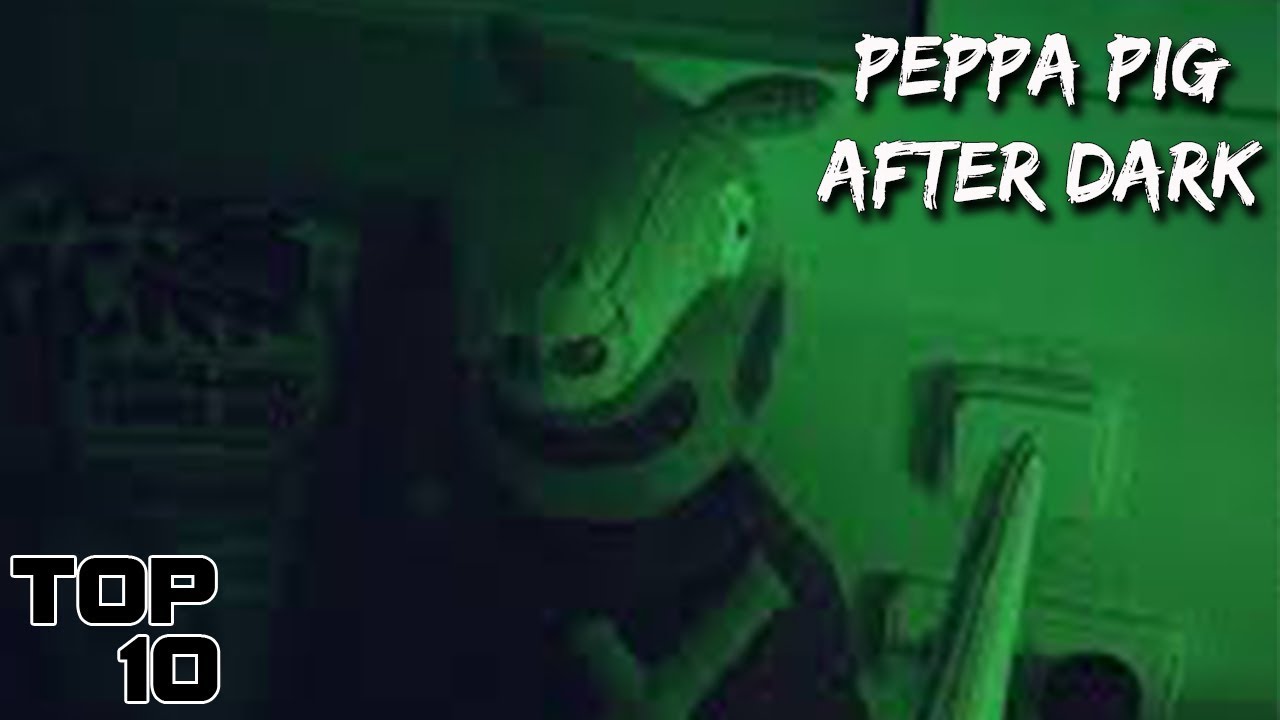 Top 10 Scary Peppa Pig Theories