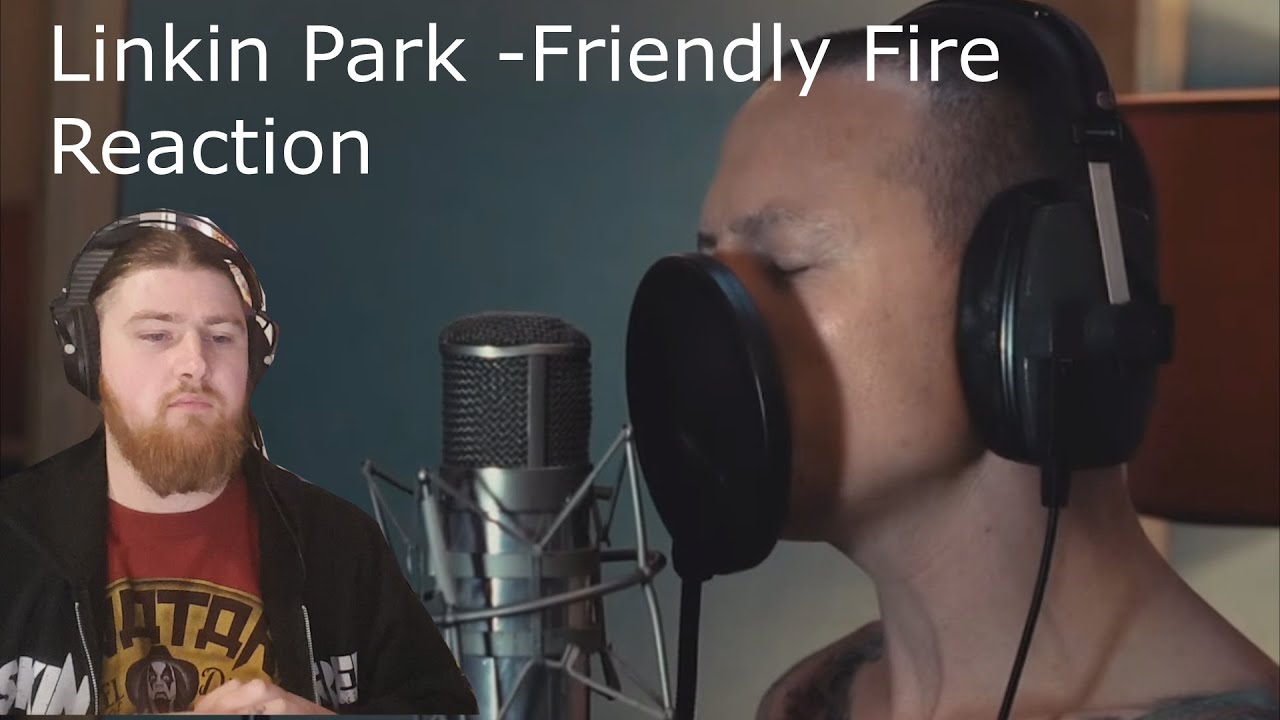 LINKIN PARK | Friendly Fire | Reaction