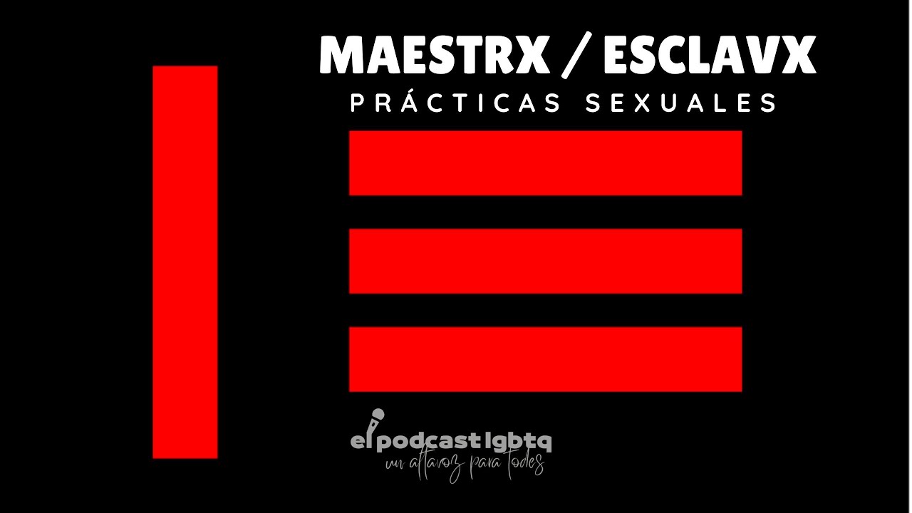 &iquest;QU&Eacute; SIGNIFICA MAESTRO - ESCLAVO, DENTRO DEL BDSM? | @elpodcastlgbtq