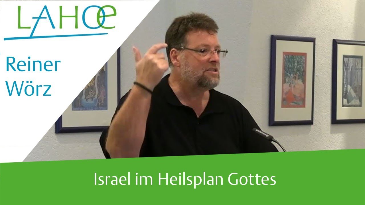 20.08.2021 Reiner Wörz: Israel im Heilsplan Gottes