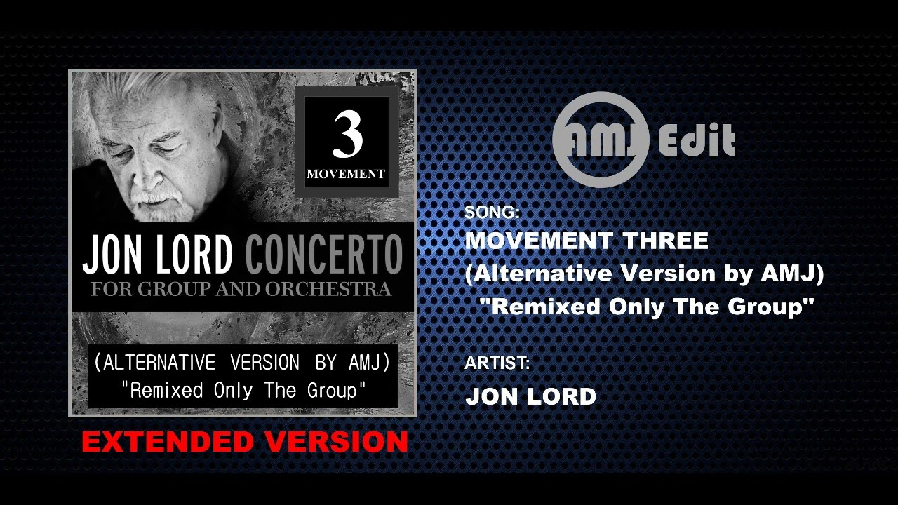 Jon Lord - Movement Three - EXTENDED VERSION (Alternative Version by AMJ)