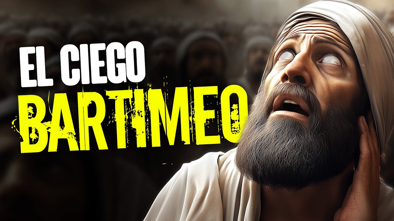 El secreto del CIEGO BARTIMEO que todo CREYENTE debería saber - IMPRESIONANTE MISTERIO REVELADO