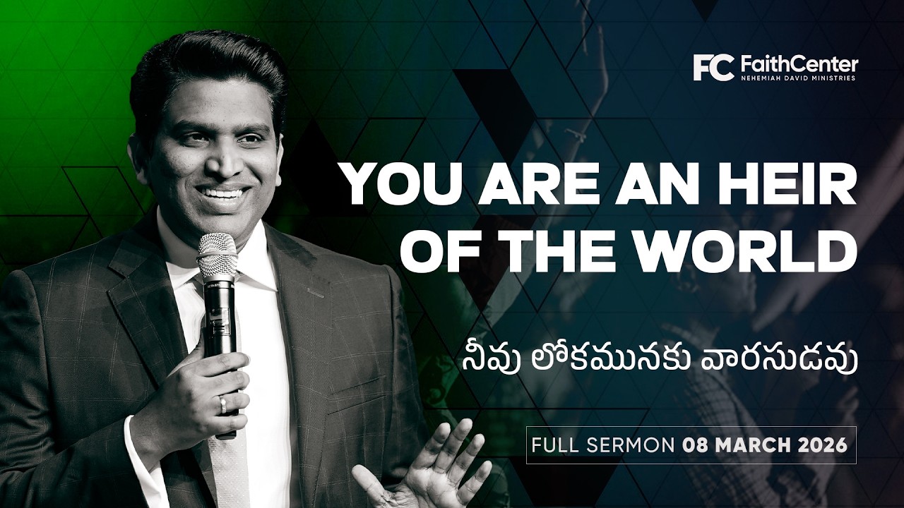 You are an heir of the world || Full sermon 08 MARCH 2026 || Ps. NehemiahDavid