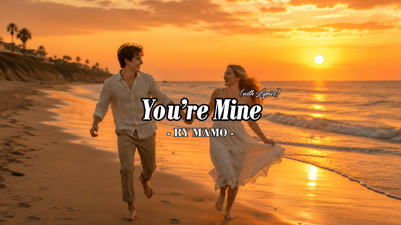 You&rsquo;re Mine - Romantic Love Song | Lyric Video