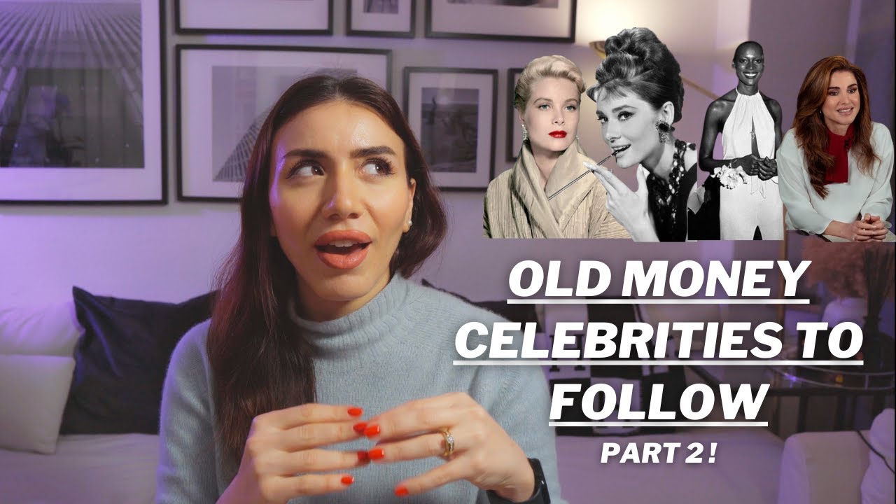 Old Money Celebrities to Follow Part 2!