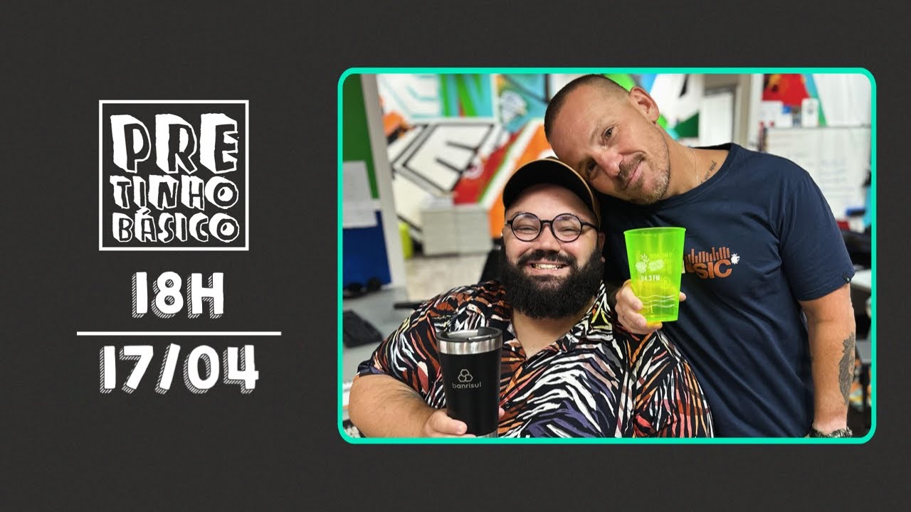 PRETINHO BÁSICO 18H AO VIVO | Rede Atlântida | 17/04