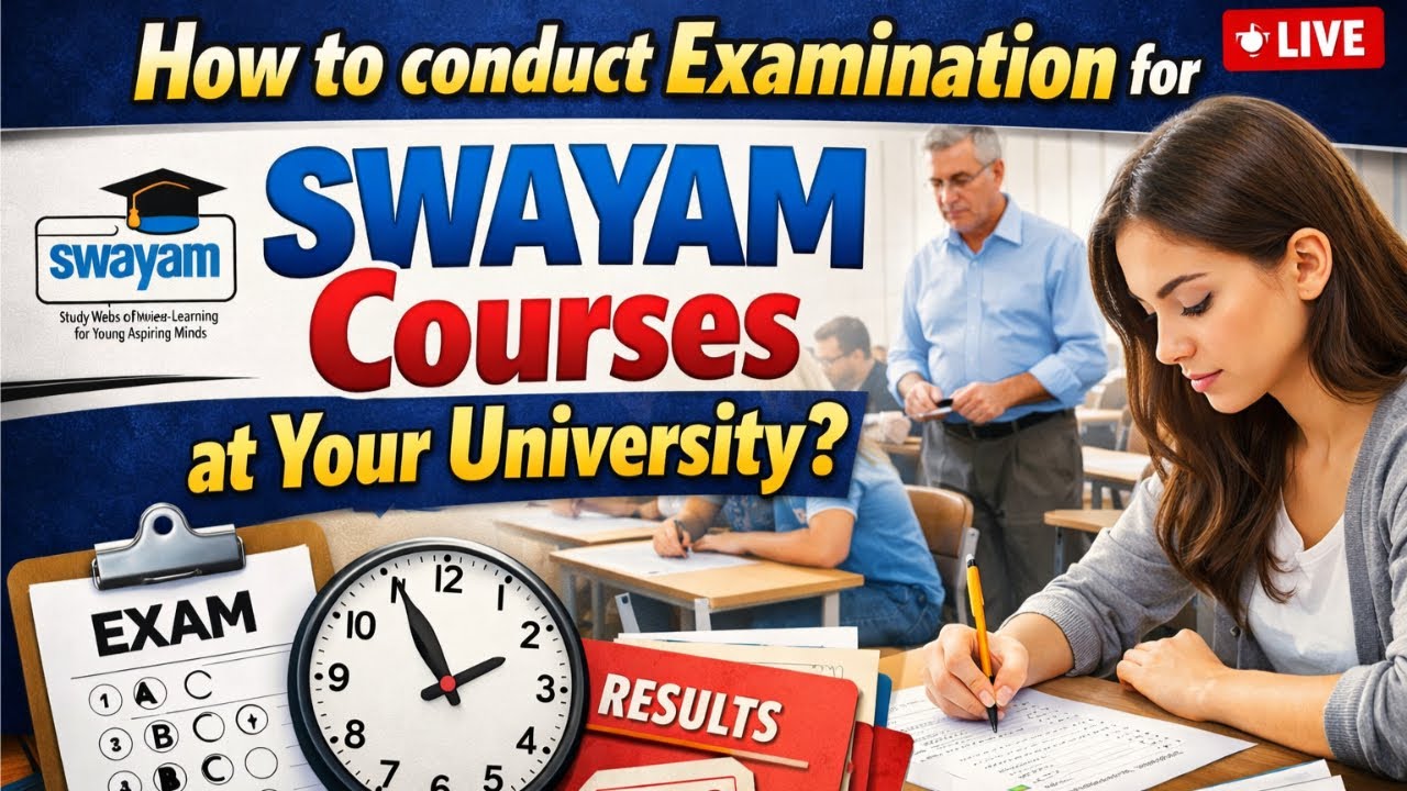 How to conduct Examination for SWAYAM Courses at Your University?