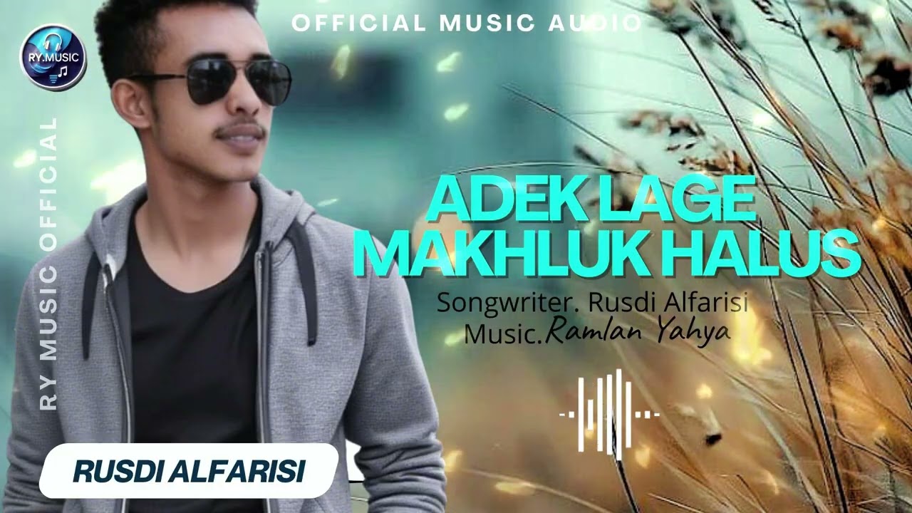 ADEK LAGE MAKHLUK HALUS-RUSDI ALFARISI (OFFICIAL MUSIC AUDIO)
