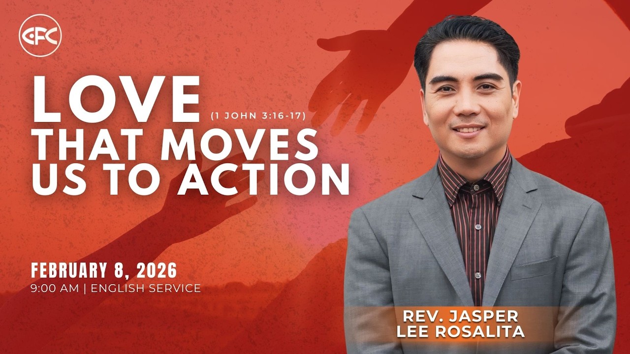 Love that Moves Us to Action  |  Rev. Jasper Lee Rosalita  | 08- February  2026