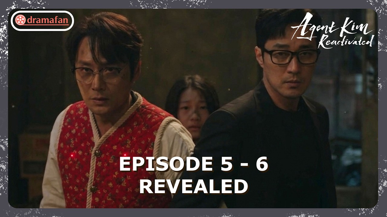 Agent Kim Reactivated Episode 5 - 6 Revealed & Spoilers [ENG SUB]