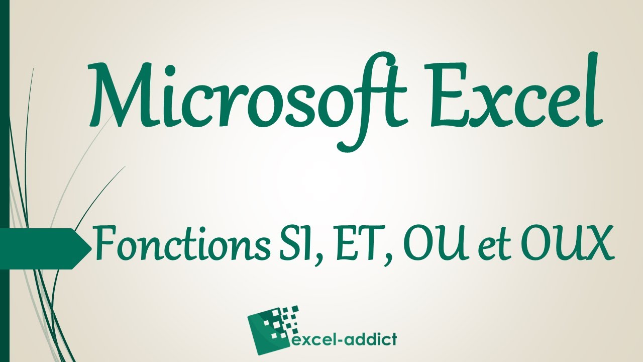 Excel - Imbriquer les fonctions SI,  ET,  OU et OUX
