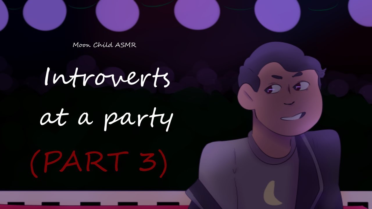 Introverts at a party PART 3 [ASMR][M4A][Boyfriend Roleplay][Hiding in the bathroom][Alone time]