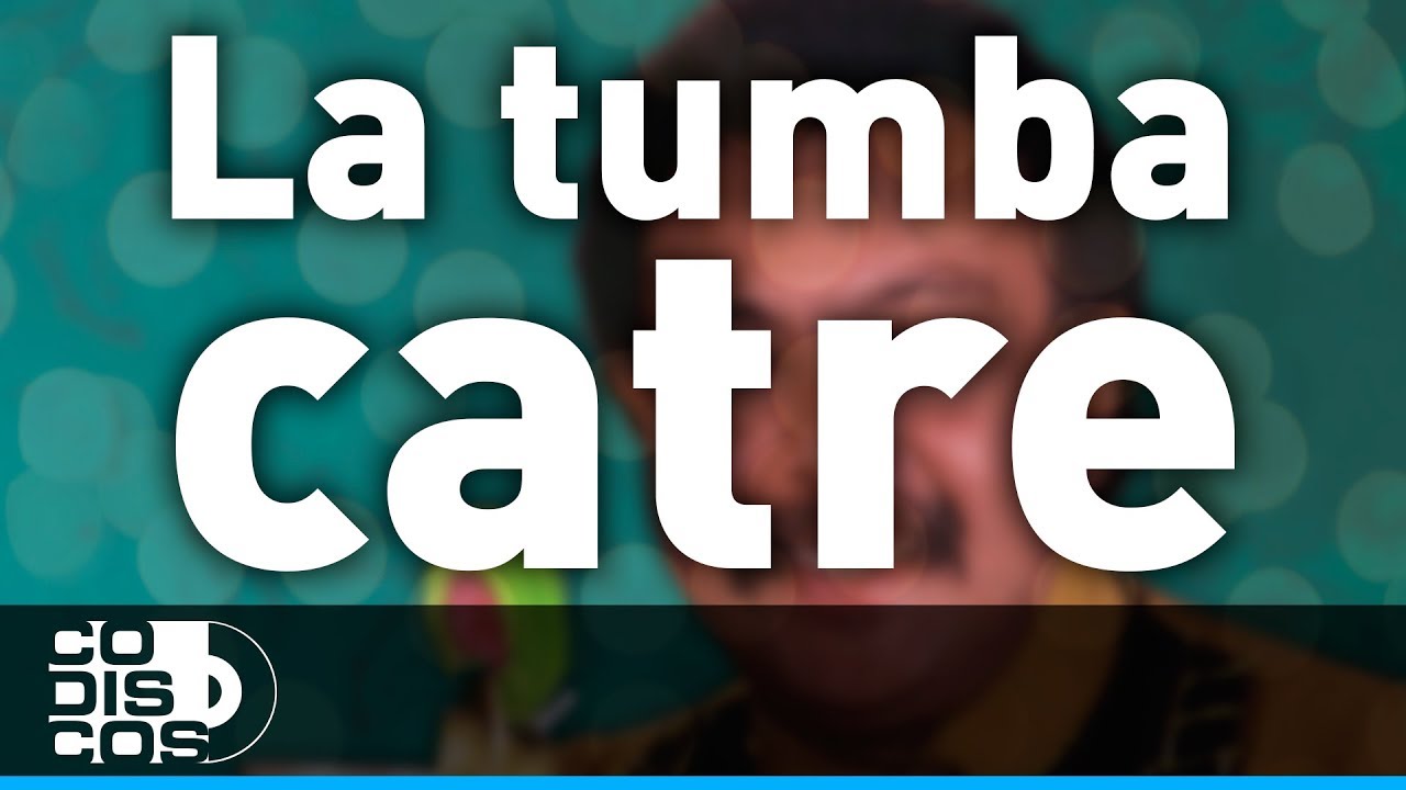 La Tumba Catre,  30 Mejores, Juan Pi&ntilde;a - Audio