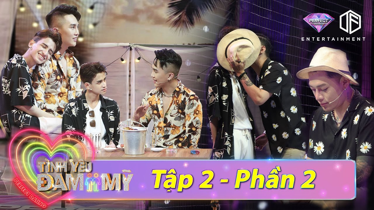 Tình Yêu Đam Mỹ | Tập 2 Phần 2: Thanh xuân này chẳng còn gì hối tiếc vì 