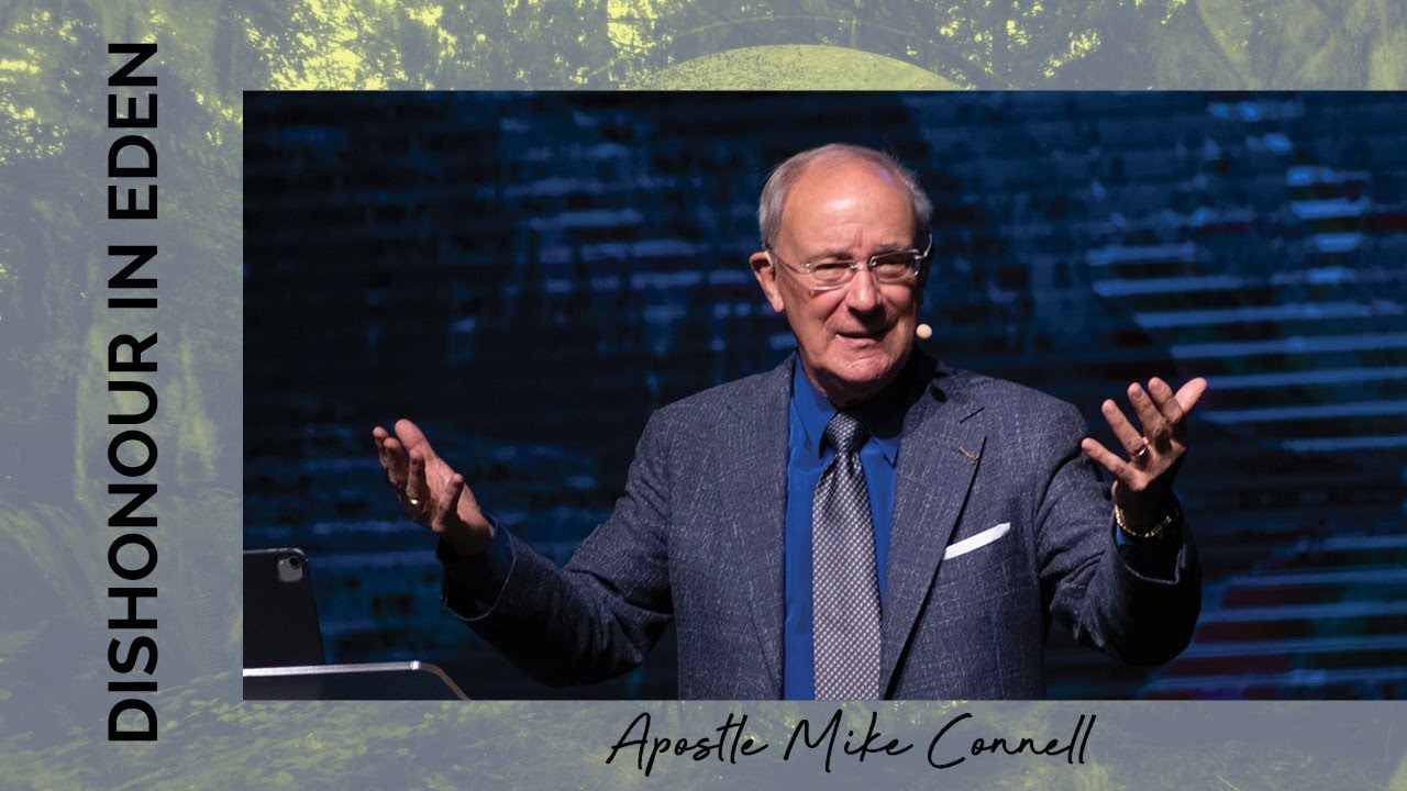 Dishonour in Eden - Apostle Mike Connell | Ascende Global Church