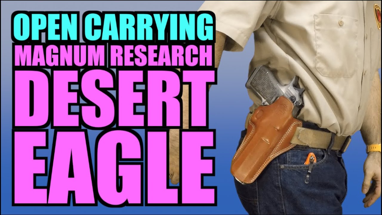 Open Carrying the Desert Eagle