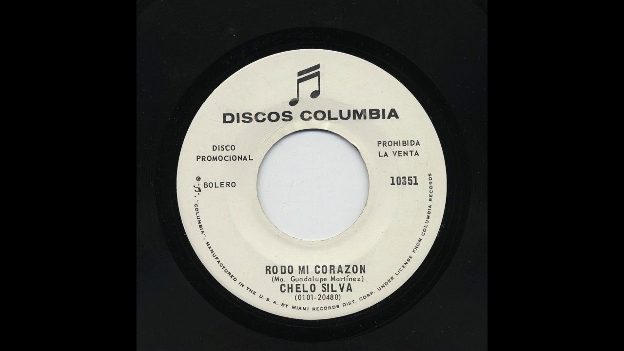 Chelo Silva - Rodó Mi Corazón - Columbia 10351