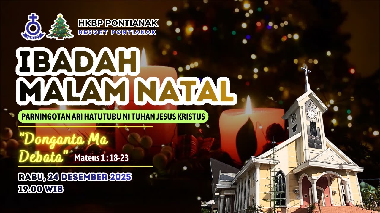 Ibadah Malam Natal | Rabu, 24 Desember 2025 | pkl. 19.00 WIB