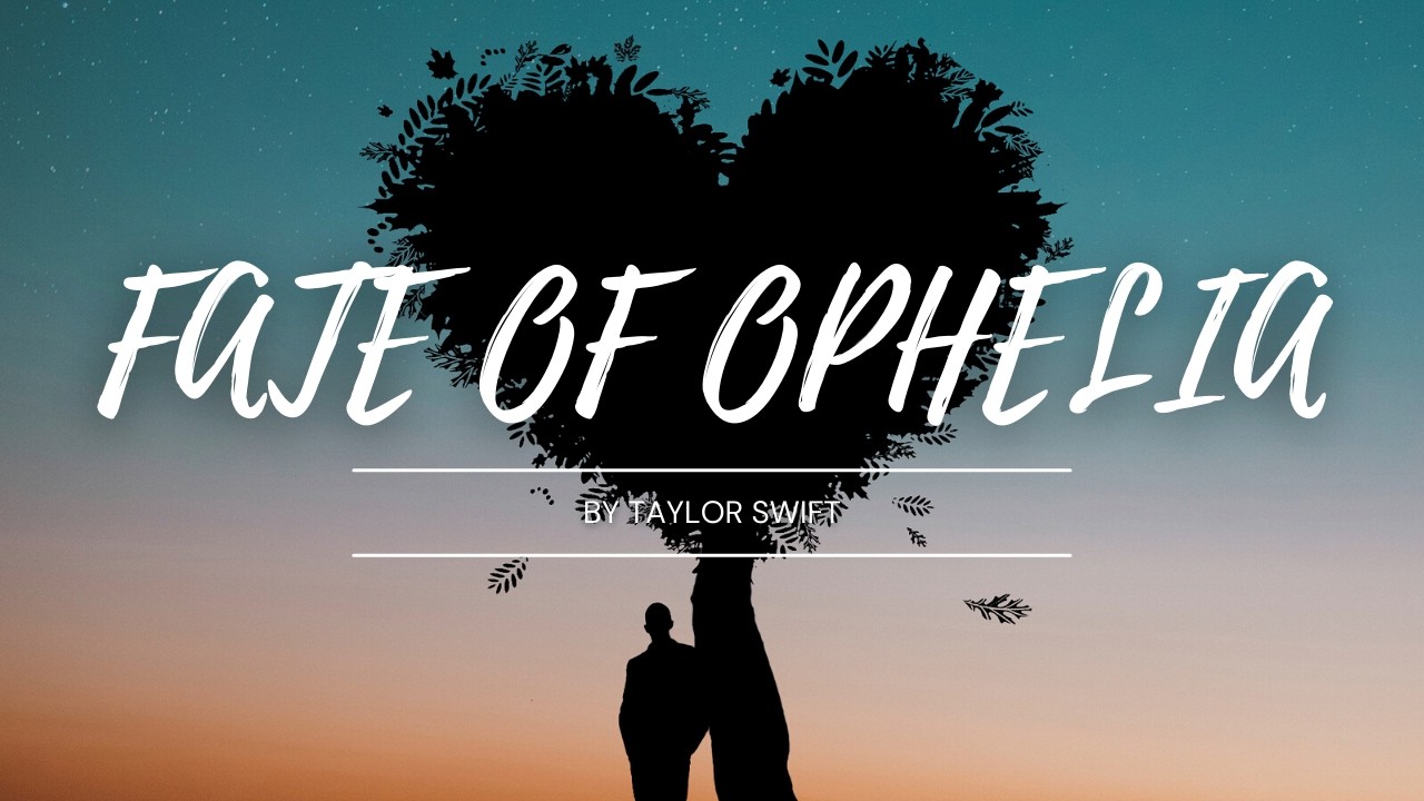 Taylor Swift - The Fate of Ophelia (Lyrics)