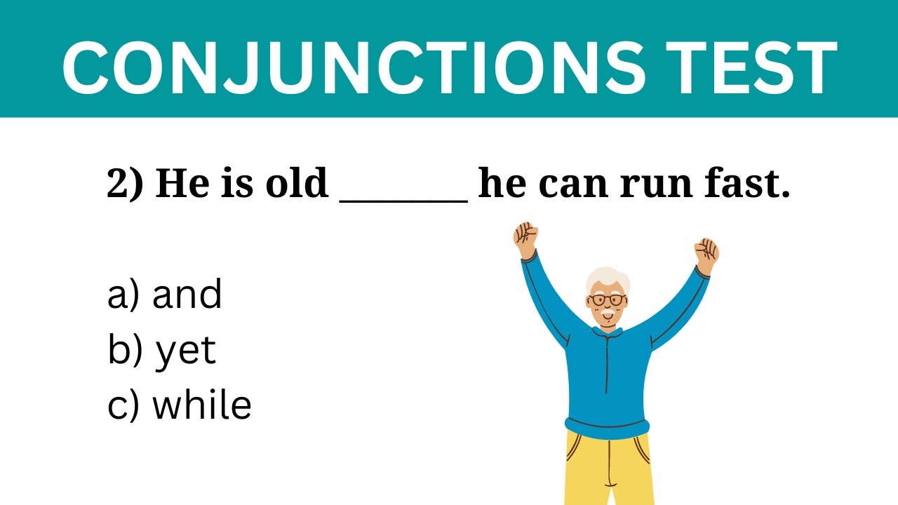 CONJUNCTIONS | Grammar Test | Fill in the blanks with suitable Conjunctions