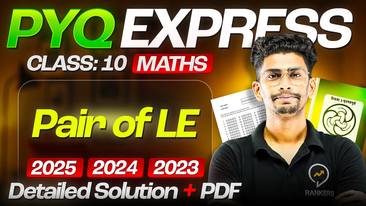 Class 10 Math PYQ’s 🔥with solution | Chapter -03 Pair of LE last 3 Year PYQ | Rankers foundation 