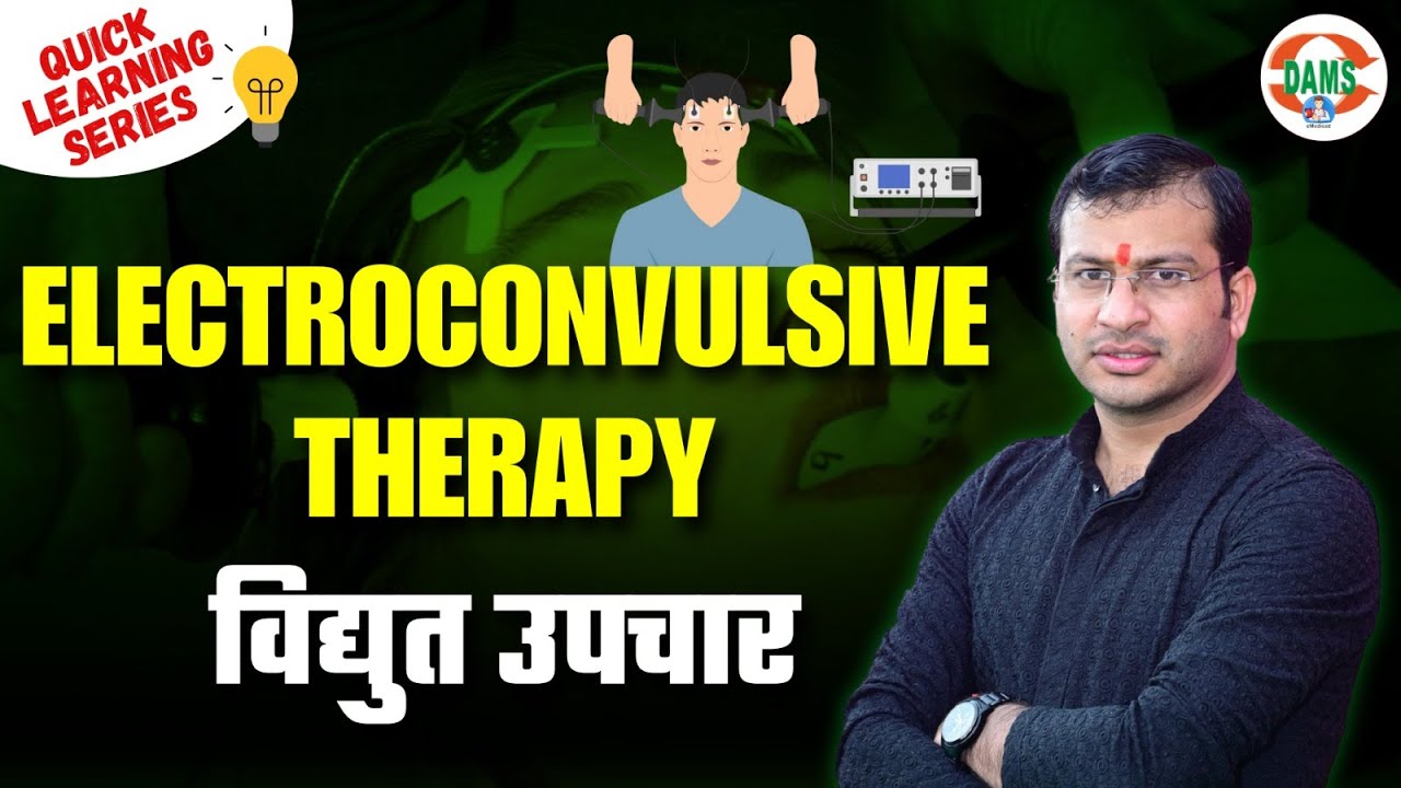 Electroconvulsive Therapy – Concept, Procedure & Indications | Quick Learning Series | DAMS Nursing