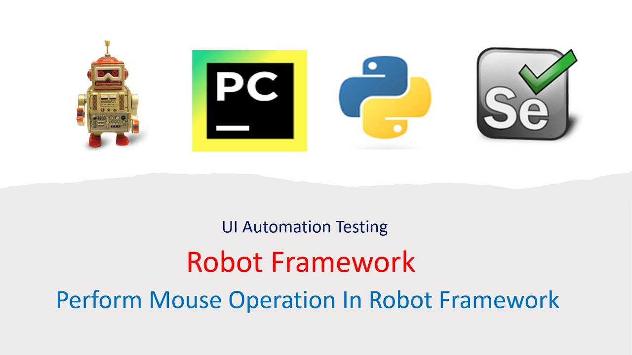 Python Robot Framework для пользовательского интерфейса. Часть 16: Как выполнять операции с мышью...