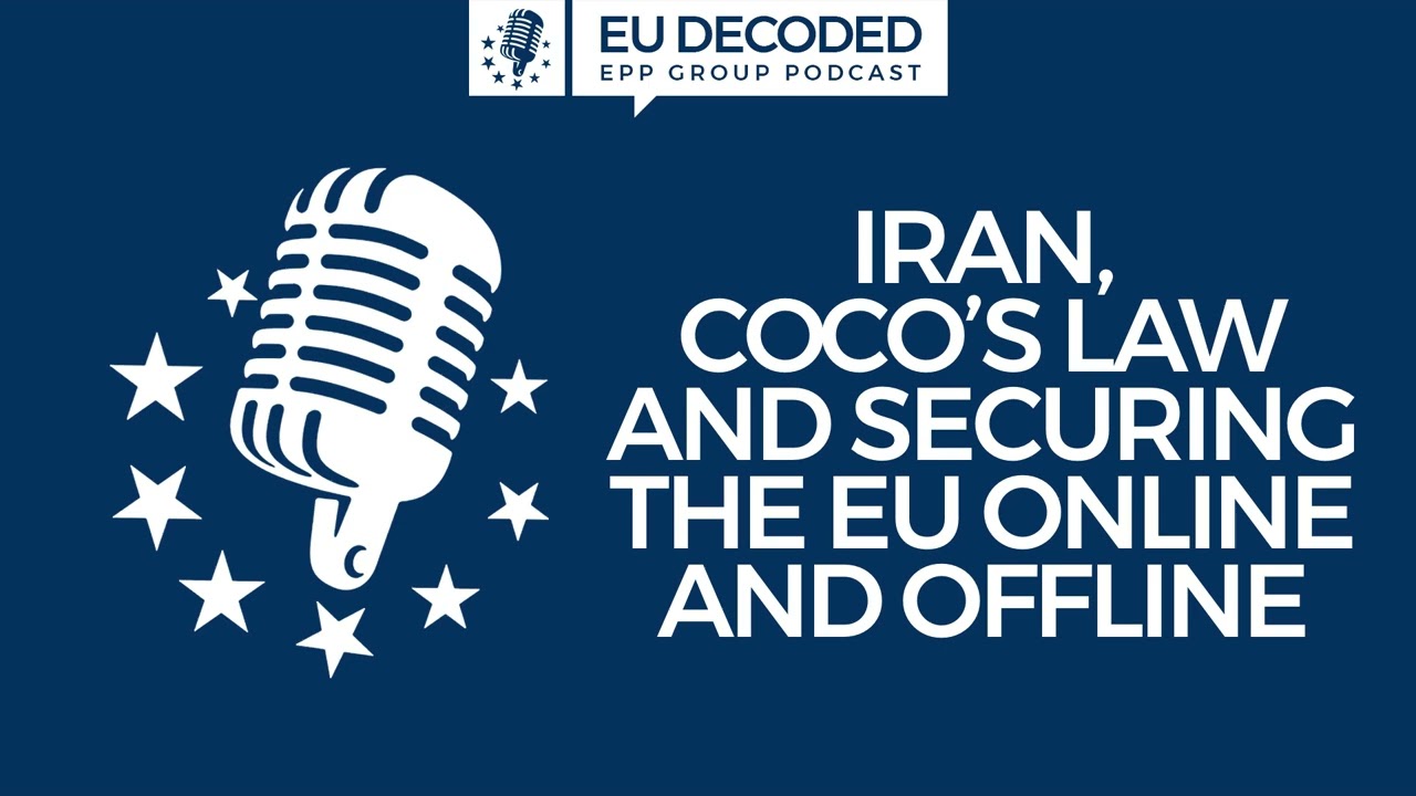 Iran, ‘Coco’s Law’, and securing the EU online and offline