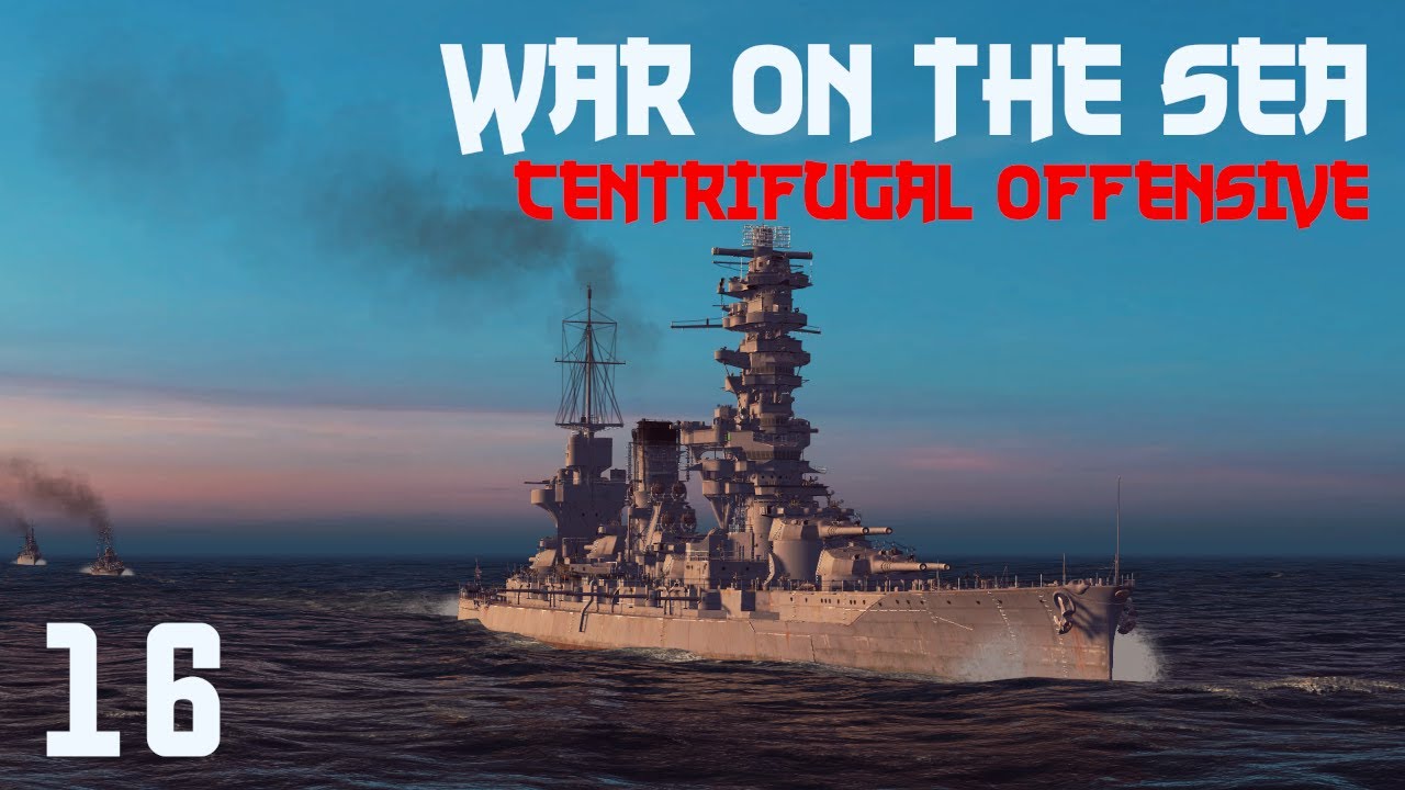 War on the Sea || Centrifugal Offensive || Ep.16 - Victory