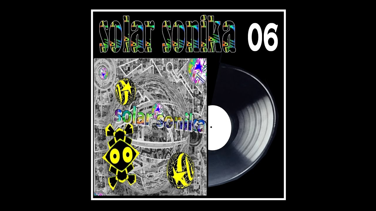 vinil solar sonika 06  🎛️  🔊🎛️  🔊 ☮️ ☮️🎛️  🔊 🎛️  🔊         🚧🎪🚧