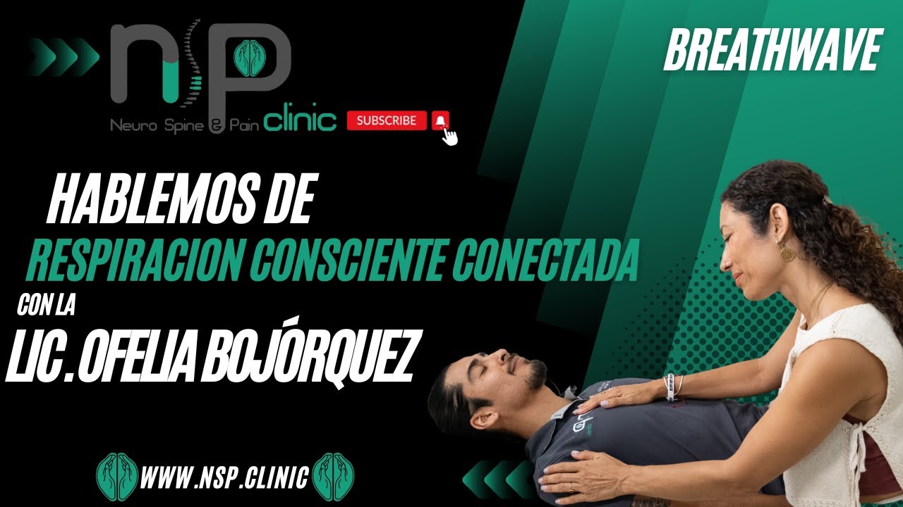 NSP CLINIC Explica: Respiraci&oacute;n Consciente Conectada (Breathwave)