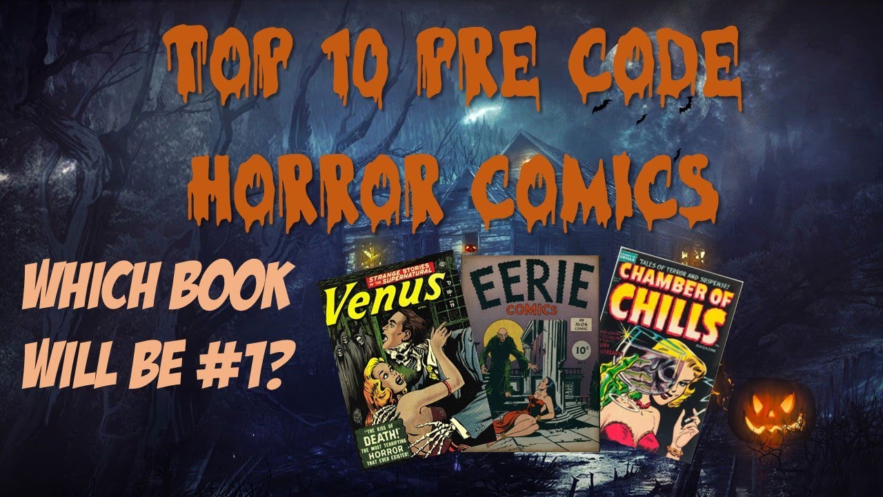 Top 10 Pre Code Horror Comics...in my opinion!