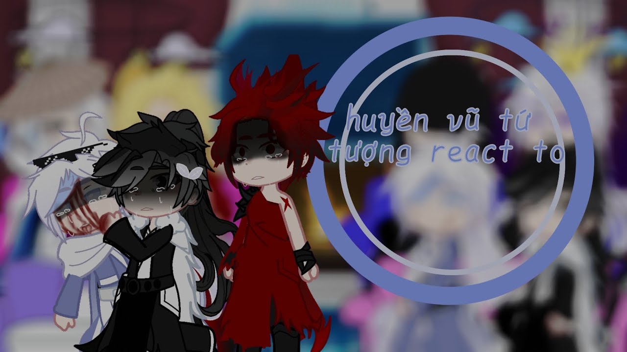 huyền vũ tứ tượng react to..(p3_?)||huyền vũ tứ tượng||(myaus😋)