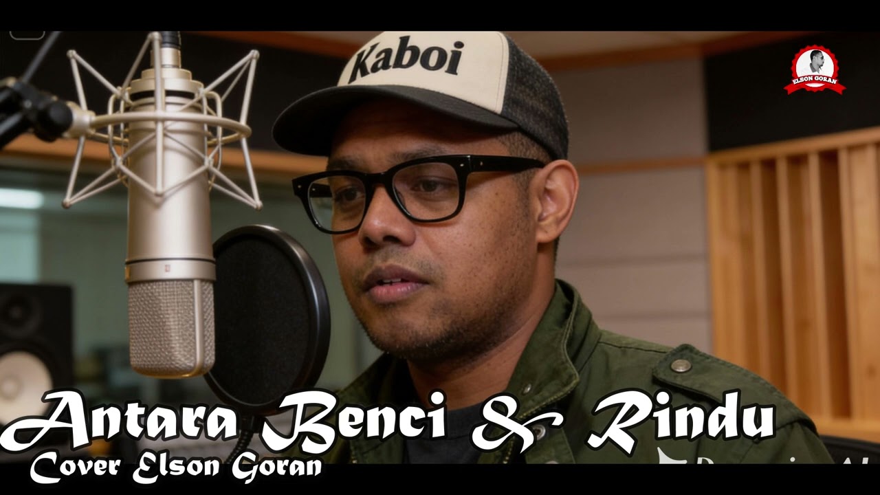 Antara Benci & Rindu - Cover Elson Goran