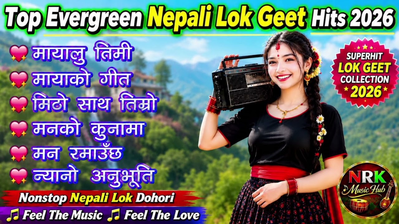 🎶 Top Evergreen Nepali Lok Geet Hits 2026 | Trending Romantic & Danceable Folk Songs
