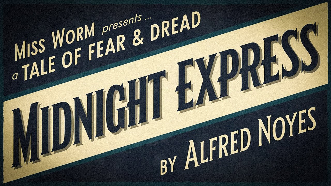 A Supernatural Classic: Midnight Express by Alfred Noyes. English Short Story Audiobook by the Fire