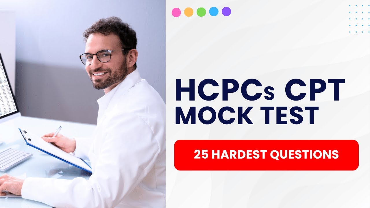 HCPCs Practice Questions - Medical Coding Mock Test & Study Guide (25 Hardest Questions)