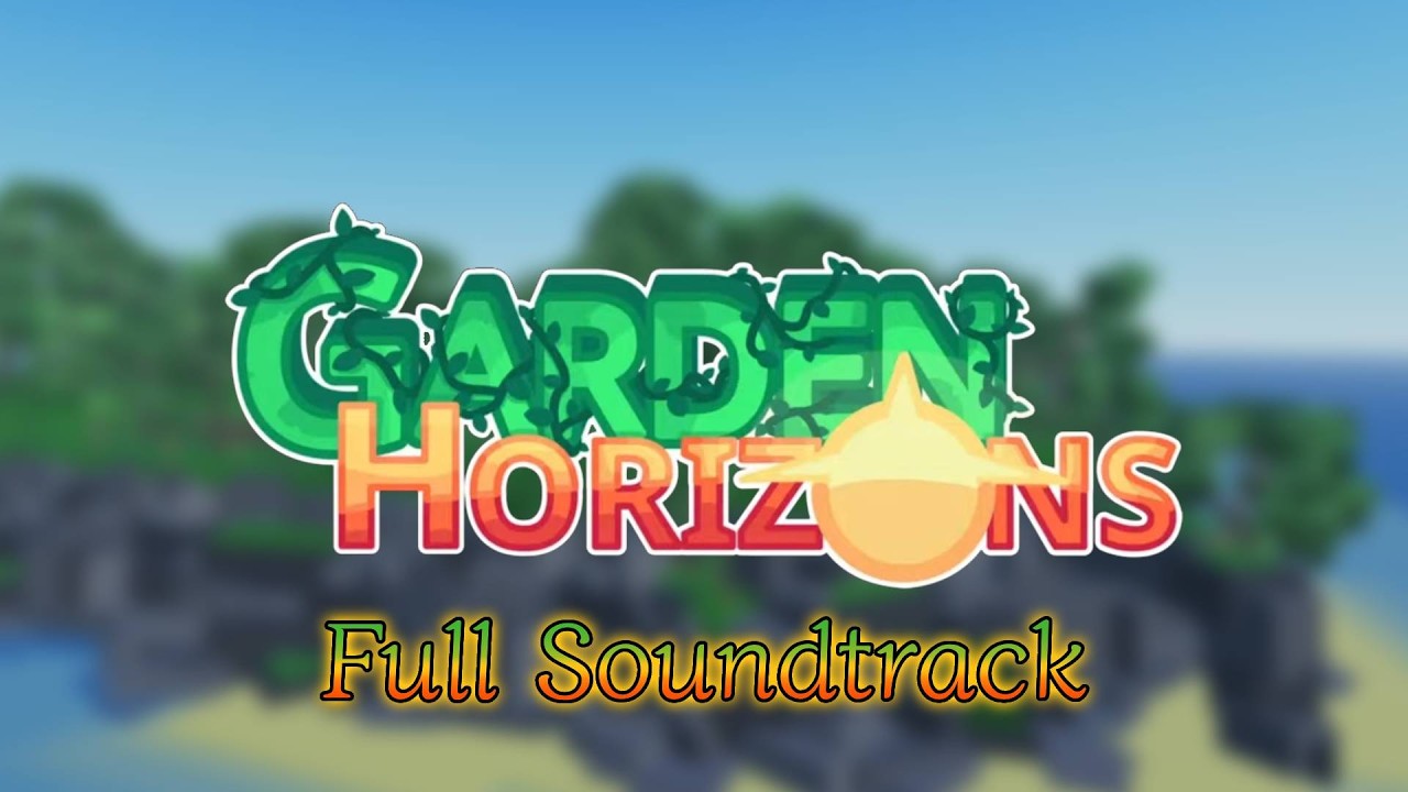 Garden Horizons - Full Soundtrack OST