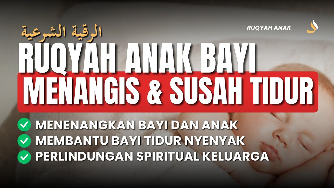 Ruqyah Bayi & Anak | Ruqyah Bayi Menangis, Bayi Susah Tidur, Ruqyah Crying Baby